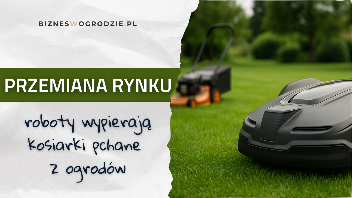 Rynek robotów koszących rośnie szybciej niż sprzedaż kosiarek. Co to oznacza dla Twojej firmy?